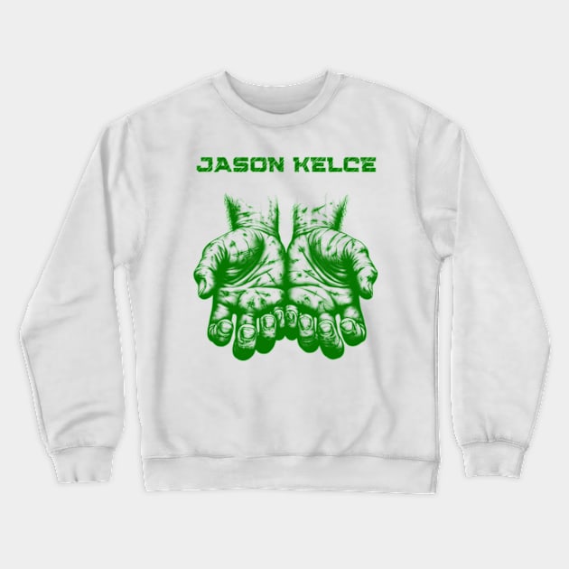 Hand Jason Kelce, Each finger tells a story of sacrifice and resilience Crewneck Sweatshirt by StyleTops